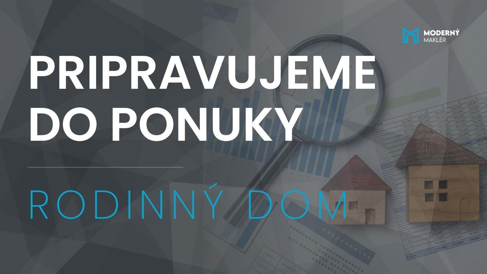 Pripravujeme na predaj Rodinný dom za skvelú cenu